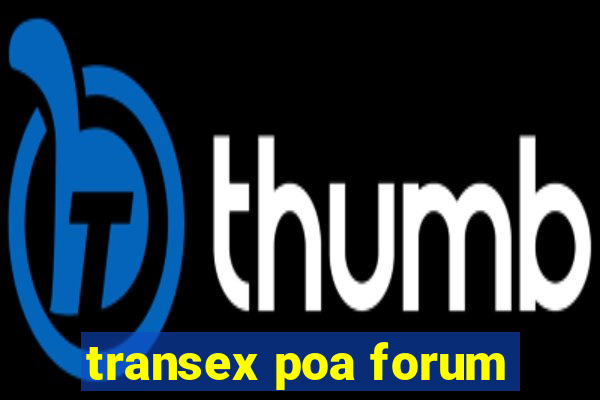 transex poa forum